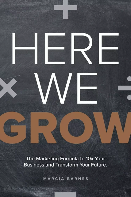 Here We Grow - Marcia Barnes - Advantage Media Group, Inc.