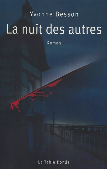 La Nuit des autres - Yvonne Besson - FeniXX réédition numérique