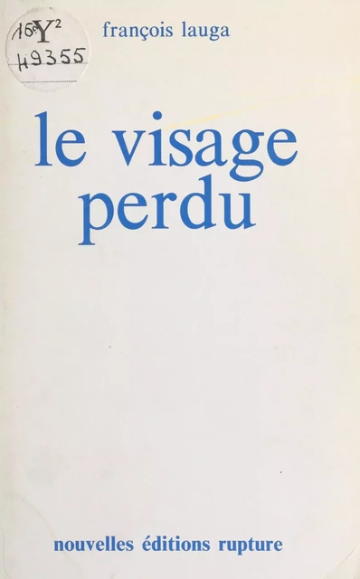 Le Visage perdu - François Lauga - FeniXX réédition numérique