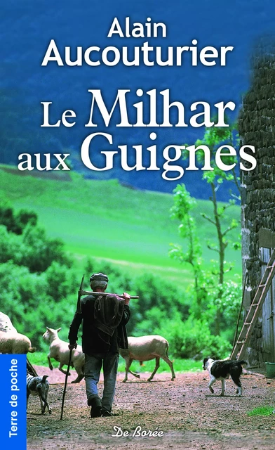 Le Milhar aux Guignes - Alain Aucouturier - De Borée