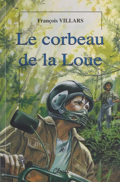 Le Corbeau de la Loue - François Villars - FeniXX réédition numérique