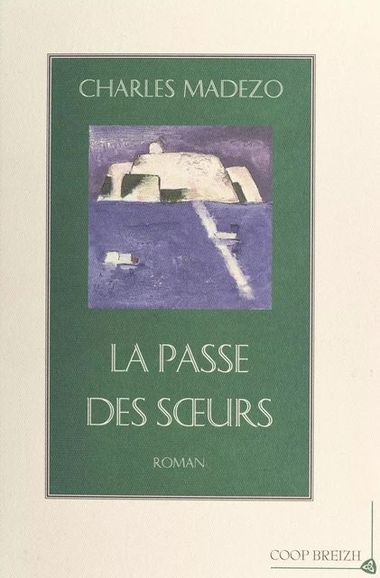 La Passe des sœurs - Charles Madezo - FeniXX réédition numérique