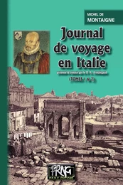 Journal de voyage en Italie (Tomes 1 et 2 réunis)