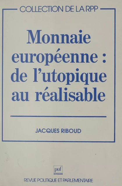 Monnaie européenne : de l'utopique au réalisable - Jacques Riboud - FeniXX réédition numérique