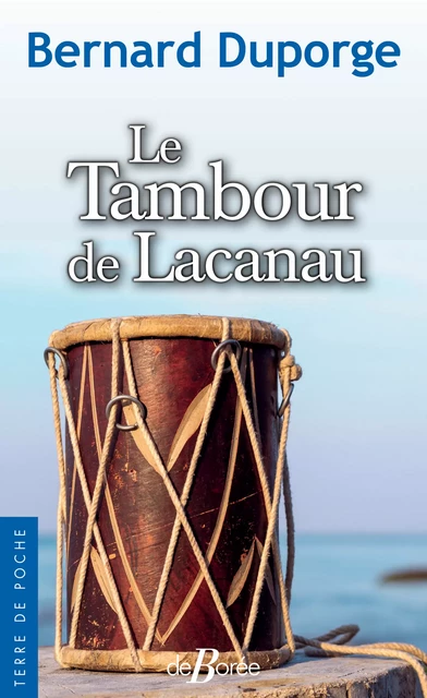 Le Tambour de Lacanau - Bernard Duporge - De Borée