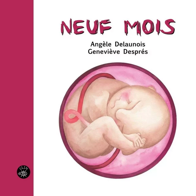 Neuf mois - Angèle Delaunois - Éditions de l'Isatis