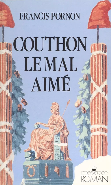 Georges Couthon, le mal aimé - Francis Pornon - FeniXX réédition numérique