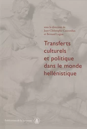 Transferts culturels et politiques dans le monde hellénistique