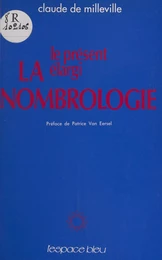 La Nombrologie : Le présent élargi