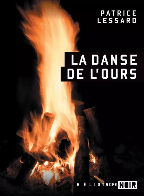 La danse de l'ours - Patrice Lessard - Éditions Héliotrope