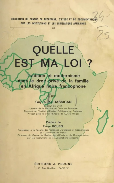 Quelle est ma loi ? : tradition et modernisme dans le droit de la famille en Afrique noire francophone - Guy-Adjété Kouassigan - FeniXX réédition numérique