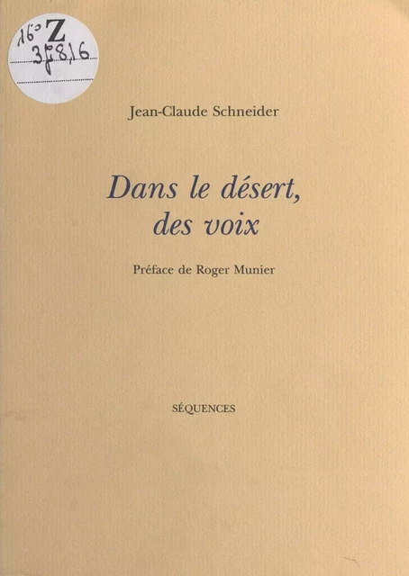 Dans le désert, des voix - Jean-Claude Schneider - FeniXX réédition numérique