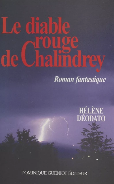 Le Diable rouge de Chalindrey - Hélène Déodato - FeniXX réédition numérique