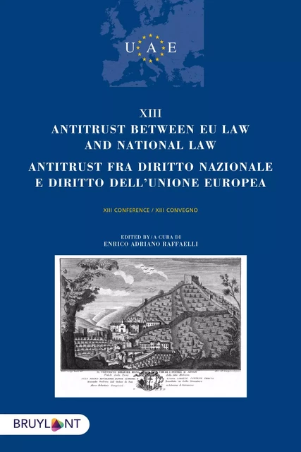 Antitrust between EU Law and national law/Antitrust fra diritto nazionalee diritto dell'unione europea - Enrico Adriano Raffaelli - Bruylant