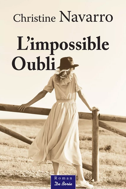 L'impossible Oubli - Christine Navarro - De Borée