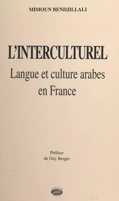 L'Interculturel : langue et culture arabes en France - Mimoun Bendjillali - FeniXX réédition numérique