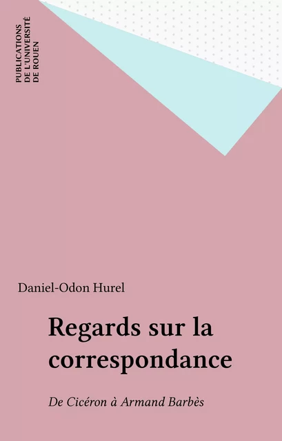 Regards sur la correspondance - Odon Hurel - FeniXX réédition numérique