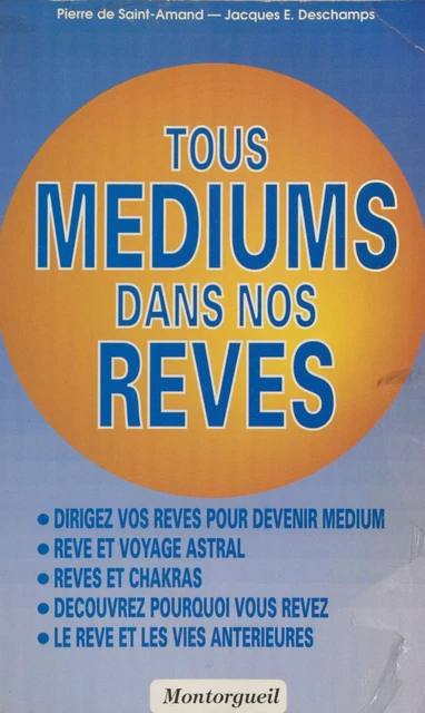 Tous médiums dans nos rêves - Pierre de Saint-Amand, Jacques Émile Deschamps - FeniXX réédition numérique