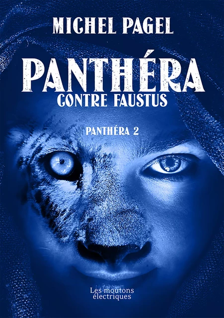 Panthéra contre Faustus - Michel Pagel - Les Moutons Électriques