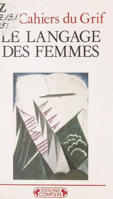 Le Langage des femmes -  Cahiers du GRIF - FeniXX réédition numérique