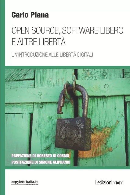 Open Source, Software libero e altre libertà - Carlo Piana - Ledizioni