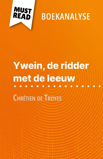 Ywein, de ridder met de leeuw - Hadrien Seret - MustRead.com (NL)