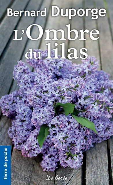 L'Ombre du lilas - Bernard Duporge - De Borée