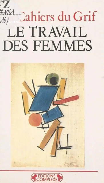 Le Travail des femmes -  Cahiers du GRIF - FeniXX réédition numérique