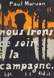 Nous irons ce soir à la campagne