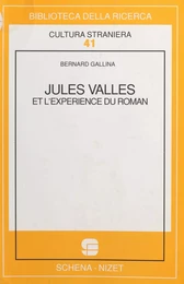 Jules Vallès et l'expérience du roman