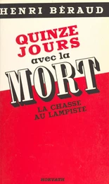 Quinze jours avec la mort : La chasse au lampiste