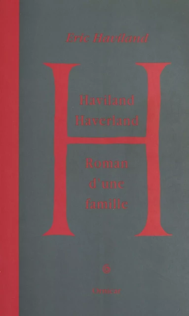 Haviland, Haverland : roman d'une famille (1) - Éric Haviland - FeniXX réédition numérique