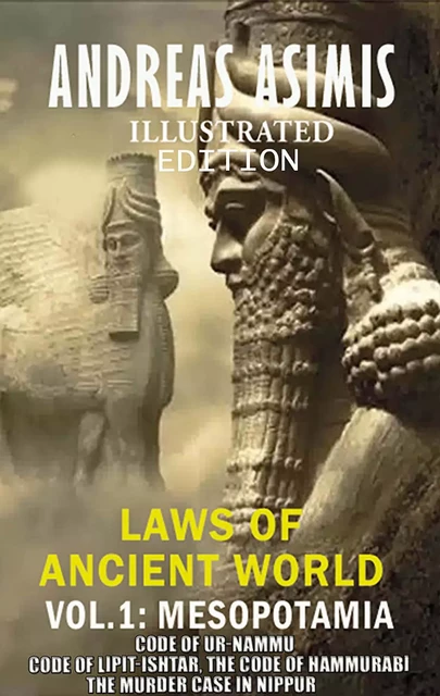 Andreas Asimis. Laws of Ancient World Vol. 1: Mesopotamia - Andreas Asimis - Andrii Ponomarenko