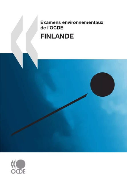 Examens environnementaux de l'OCDE : Finlande 2009 -  Collectif - OECD