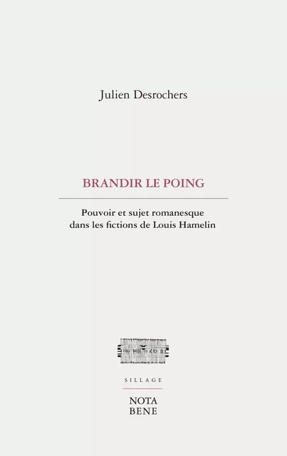 Brandir le poing - Julien Desrochers - Groupe Nota bene