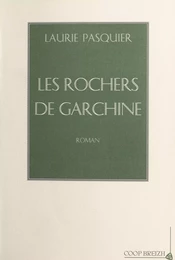 Les Rochers de Garchine