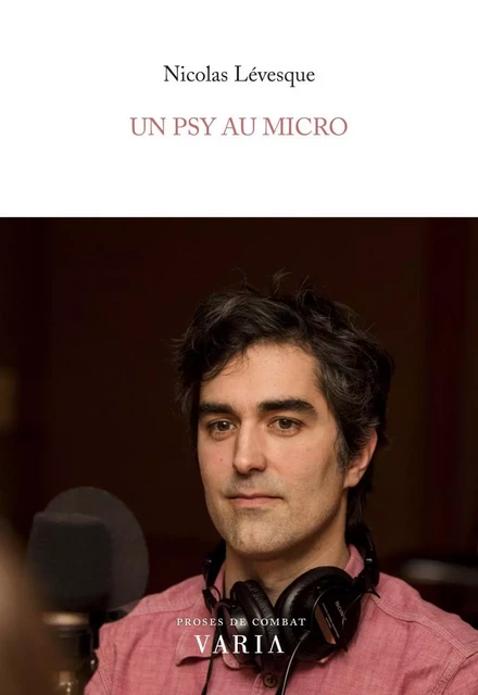 Un psy au micro - Nicolas Lévesque - Groupe Nota bene