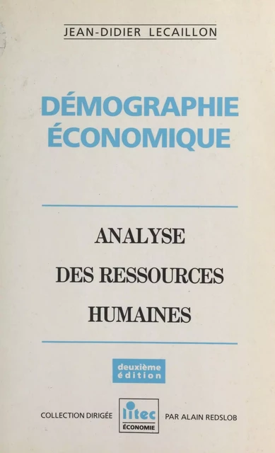 Démographie économique : analyse des ressources humaines - Jean-DIdier Lecaillon - FeniXX réédition numérique