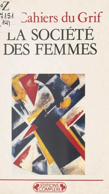 La Société des femmes -  Cahiers du GRIF - FeniXX réédition numérique