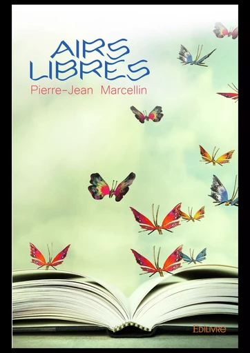 Airs libres - Pierre-Jean Marcellin - Editions Edilivre