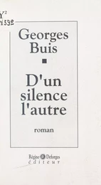 D'un silence l'autre