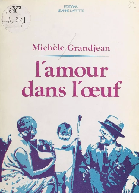 L'Amour dans l'œuf - Michèle Grandjean - FeniXX réédition numérique