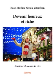 Devenir heureux et riche