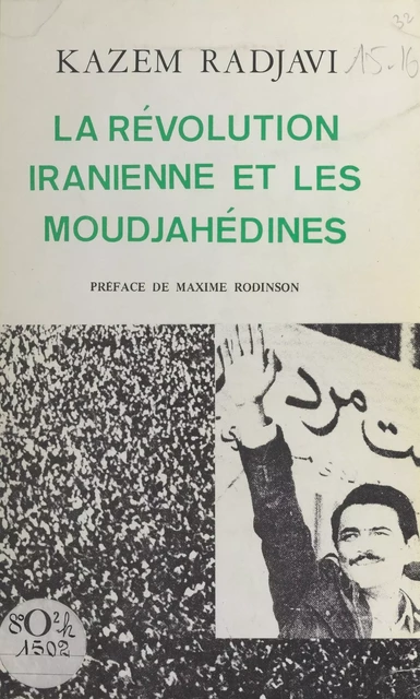 La Révolution iranienne et les Moudjahédines - Kazem Radjavi - FeniXX réédition numérique