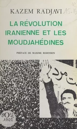 La Révolution iranienne et les Moudjahédines