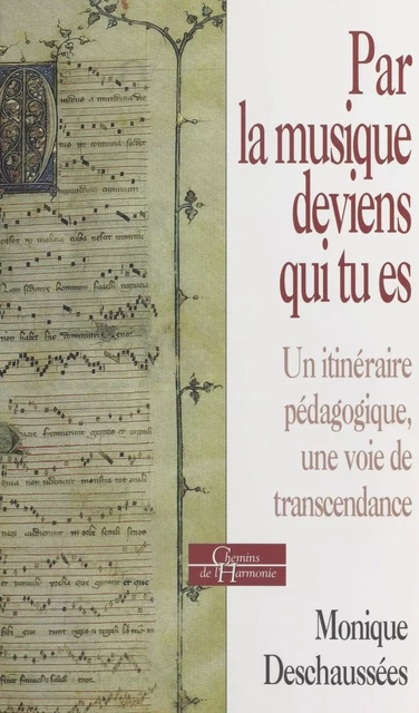 Par la musique deviens qui tu es - Monique Deschaussées - FeniXX réédition numérique