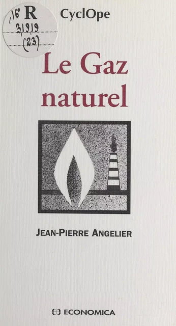 Le Gaz naturel - Jean-Pierre Angelier - FeniXX réédition numérique