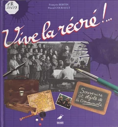 Vive la récré ! Souvenirs et objets de la communale