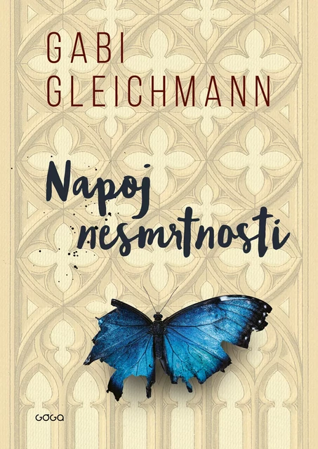 Napoj nesmrtnosti - Gabi Gleichmann - Publishing house Goga