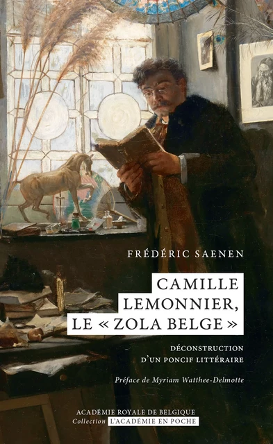 Camille Lemonnier, le "Zola belge" : déconstruction d'un poncif littéraire - Frédéric Saenen - Académie royale de Belgique